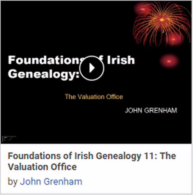 Foundations of Irish Genealogy 11: The Valuation Office