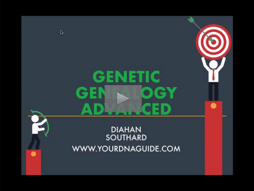 New Bonus Webinar - Genetic Genealogy: Advanced by Diahan Southard New Bonus Webinar - Genetic Genealogy: Advanced by Diahan Southard