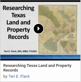 Researching Texas Land and Property Records by Teri E. Flack