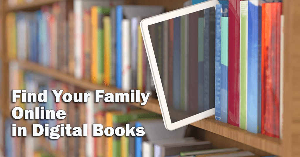 Find Your Family Online in Digital Books