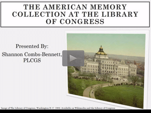The American Memory Collection at the Library of Congress by Shannon Combs-Bennett