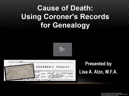 Cause of Death: Using Coroner's Records for Genealogy by Lisa Alzo