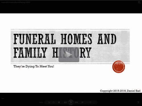 Funeral Homes and Family History: They're Dying to Meet You!