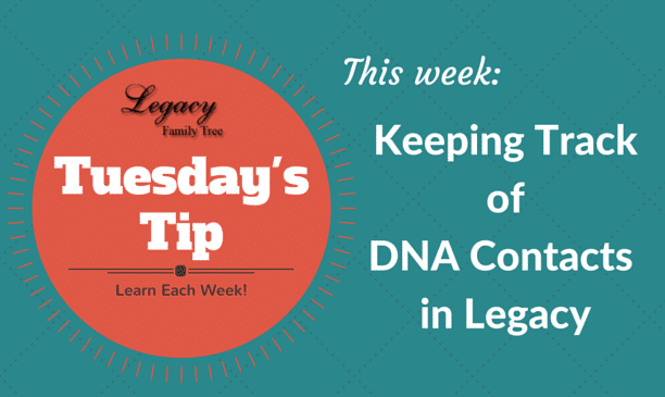 Keeping Track of DNA Contacts in Legacy Keeping Track of DNA Contacts in Legacy