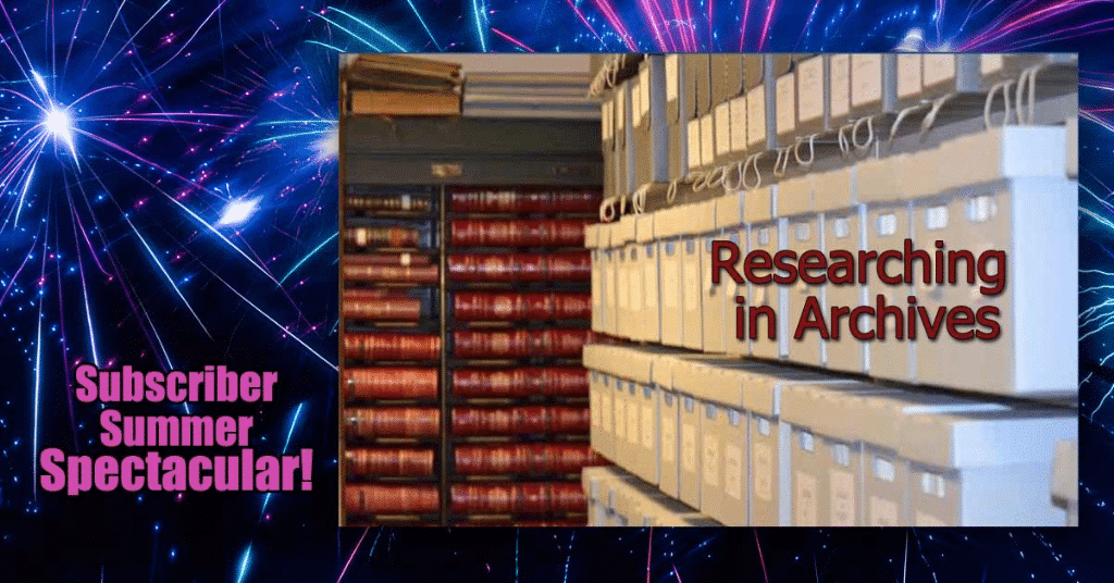 Researching in Archives - First Summer Spectacular Series Now Available