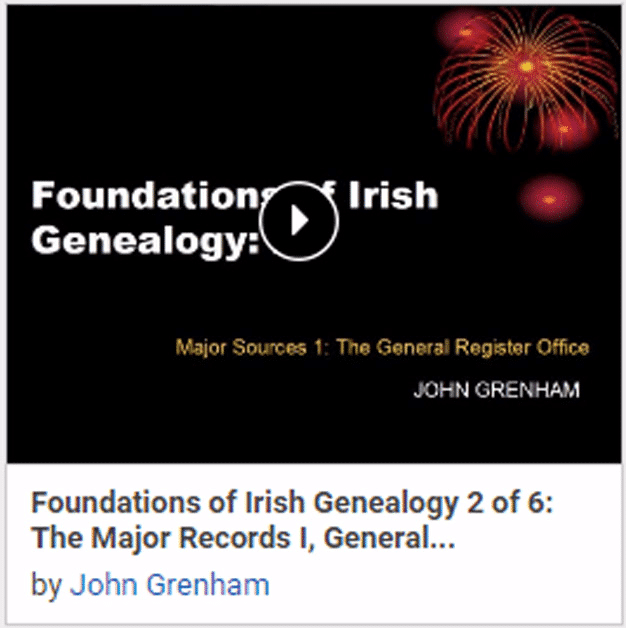 Foundations of Irish Genealogy 2 of 6: The Major Records I, General Register Office