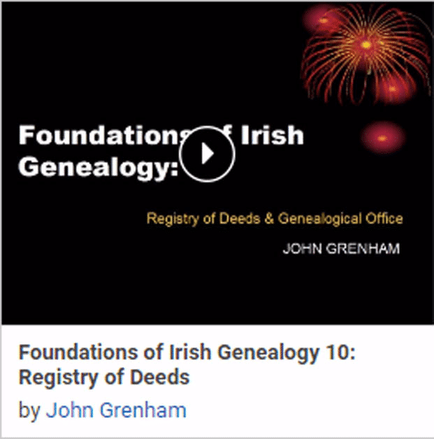 Foundations of Irish Genealogy 10: Registry of Deeds
