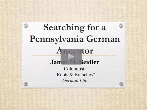 Searching for a Pennsylvania German Ancestor by James Beidler