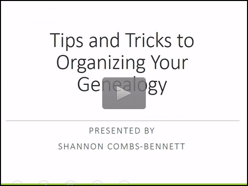Tips and Tricks to Organizing Your Genealogy