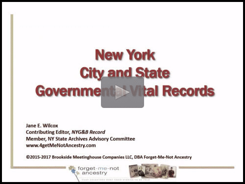 New York City and State Governmental Vital Records - free webinar by Jane Wilcox now online