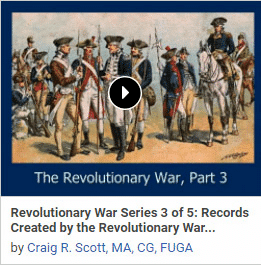 Revolutionary War Series 3 of 5: Records Created by the Revolutionary War During the War