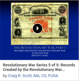 Revolutionary War Series 5 of 5: Records Created by the Revolutionary War After the War: Bounty Land 
