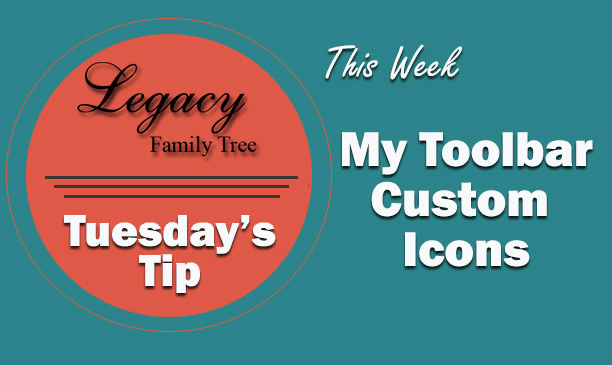 Tuesday’s Tip–How to Set Up the Custom Icons on My Toolbar (Intermediate) 