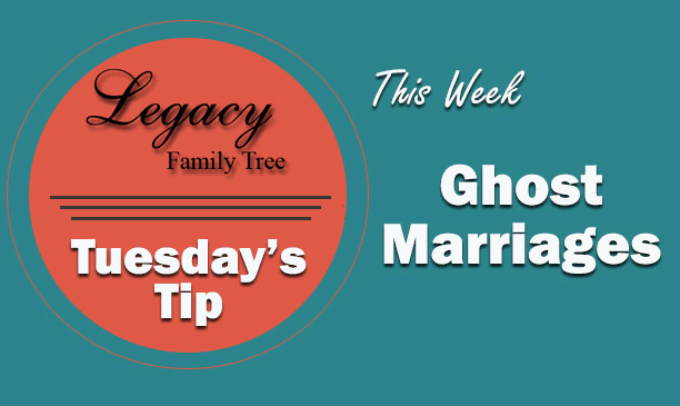 Tuesday's Tip - Ghost Marriages (Advanced)