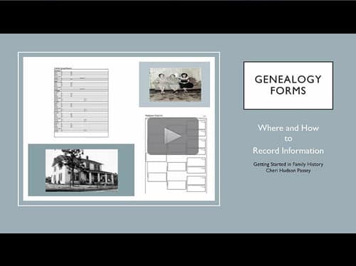 Getting Started in Family History - 2 - Forms