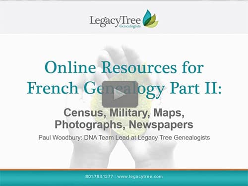 New "Member Friday" Webinar - Online Resources for French Genealogy Part II by Paul Woodbury