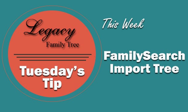 FamilySearch Import Tree