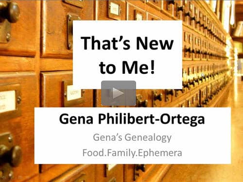 That's New to Me: Unfamiliar Websites for Your Genealogy by Gena Philibert-Ortega
