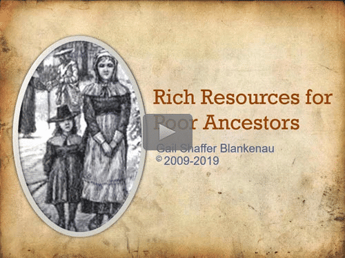 New "Member Friday" Webinar - Rich Resources for Poor Ancestors by Gail Blankenau