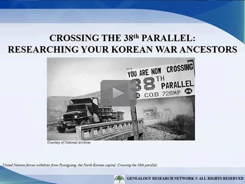 Crossing the 38th Parallel: Researching Your Korean War Ancestors