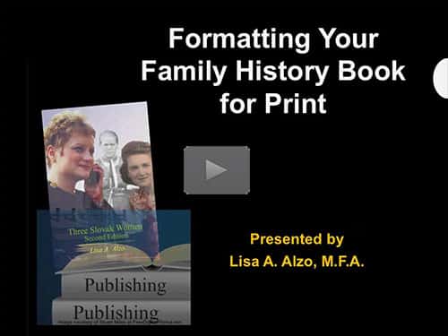 Formatting Your Family History Book for Print by Lisa Alzo