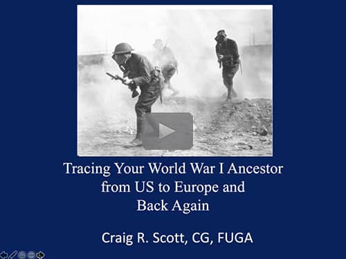 Tracing a World War One Soldier from US to Europe and Back Again by Craig R. Scott, CG, FUGA