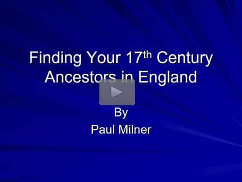 Finding Your 17th Century Ancestors in England by Paul Milner