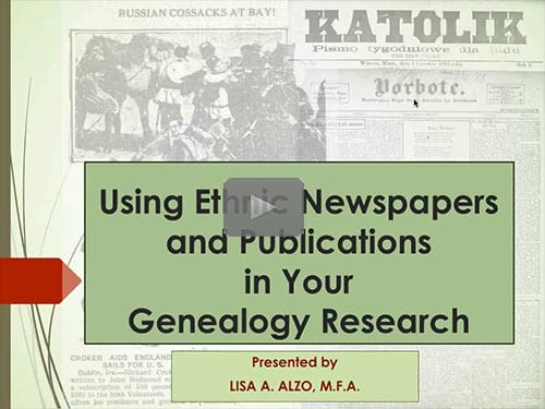 Using Ethnic Newspapers and Publications in Your Genealogy Research by Lisa Alzo