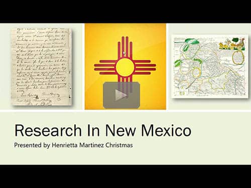 esearching in New Mexico - free webinar by Henrietta Martinez Christmas now online for limited time