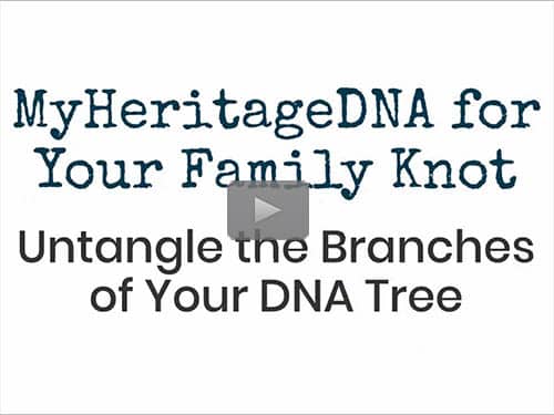 MyHeritageDNA for Your Family Knot - free webinar by Jennifer Dondero now online