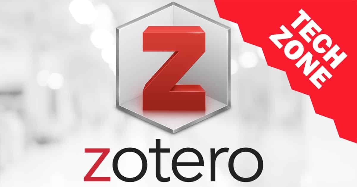 New TechZone Video - Managing Citations & Sources Lists in Zotero by Colleen Robledo Greene, MLIS