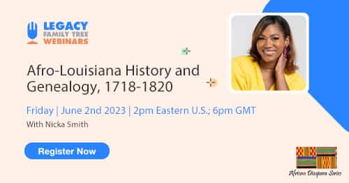Register for Friday's African Diaspora Series webinar: Afro-Louisiana History and Genealogy, 1718-1820 by Nicka Smith