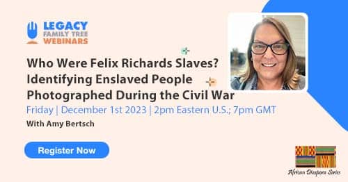 Register for Friday's African Diaspora Series webinar: Who Were “Felix Richards’ Slaves”?: Identifying Enslaved People Photographed During the Civil War by Amy Bertsch