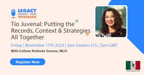 Register for Friday's Mexico Research Series webinar — Tío Juvenal: Putting the Records, Context & Strategies All Together by Colleen Robledo Greene, MLIS