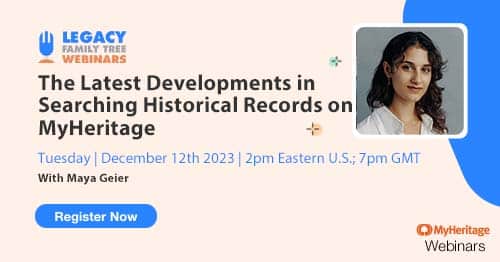 Register for Tuesday's MyHeritage Webinar Series webinar — The Latest Developments in Searching Historical Records on MyHeritage by Maya Geier