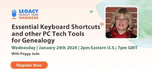 Register for Webinar Wednesday — Essential Keyboard Shortcuts and other PC Tech Tools for Genealogy by Peggy Jude