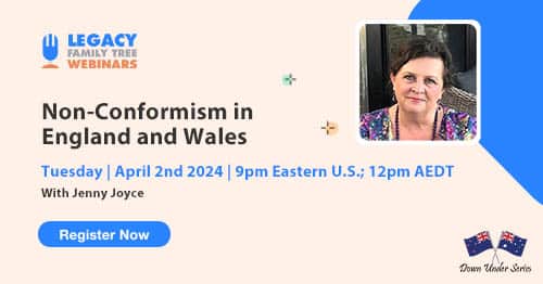 Register for Tuesday's Down Under webinar: Non-Conformism in England and Wales by Jenny Joyce