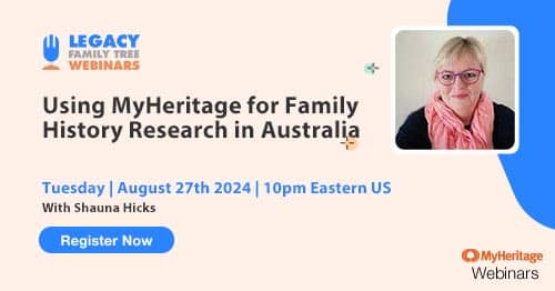 Register for Tuesday's MyHeritage Series webinar — Using MyHeritage for Family History Research in Australia by Shauna Hicks